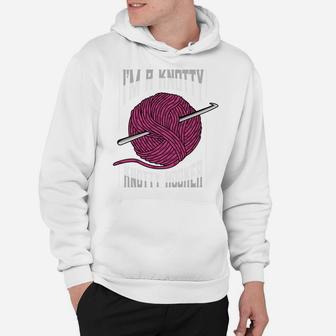 I'm A Knotty Hooker Funny Crochet Lover Cute Crocheter Humor Sweatshirt Hoodie | Crazezy