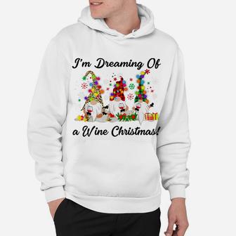 I'm Dreaming Of A Wine Christmas Gnome T-Shirt Xmas Drinking Hoodie | Crazezy