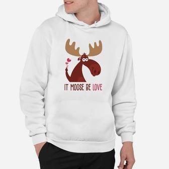 It Moose Be Love Gift For Valentine Day 2 Happy Valentines Day Hoodie - Seseable