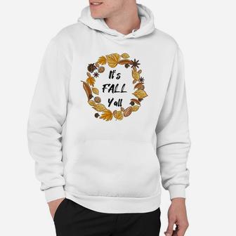 Its Fall Yall Leaf Wreath Art Fall Thanksgiving Autumn Gift Hoodie | Crazezy