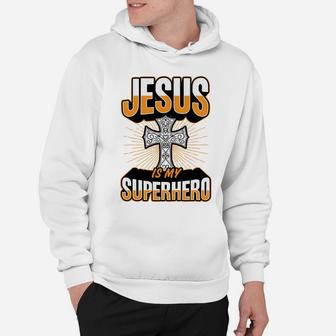 Jesus Is My Super Hero Superhero Christian Cross Gift Hoodie | Crazezy