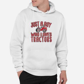 Just A Boy Who Loves Tractors Hoodie | Crazezy