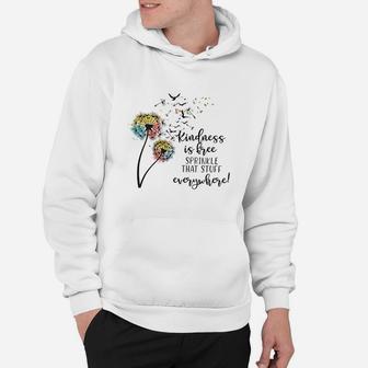 Kindness Is Free Everywhere Hoodie | Crazezy CA
