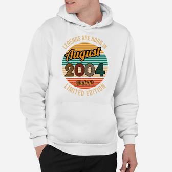 Legends Are Born In August 2004 17Th Birthday Hoodie | Crazezy AU