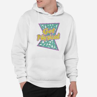 Lets Get Physical Workout Gym Totally Rad 80S Hoodie | Crazezy