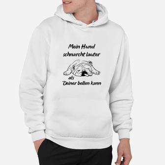 Lustiges Hundeliebhaber-Hoodie: Mein Hund schnarcht lauter als Deiner bellen kann - Seseable