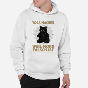 Lustiges Katzen-Yoga Hoodie: Yoga Statt Mord Humorvolles Hoodie - Seseable