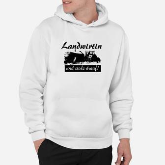 Lustiges Landwirtin Hoodie mit Traktormotiv, Stolz darauf Spruch - Seseable