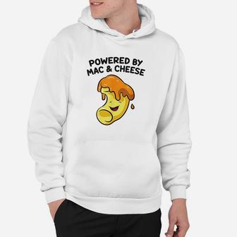 Mac And Cheese Food Lover Powered By Mac And Cheese Hoodie - Thegiftio UK