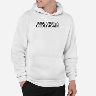 Make America Godly Again Hoodie - Thegiftio UK