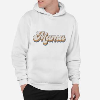 Mama Retro New Mom Apparel Gifts Sweatshirt Hoodie | Crazezy