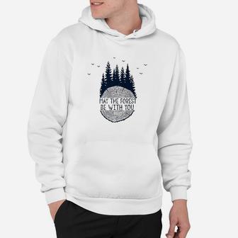 May The Forest Be With You Earth Day May The Fourth Hoodie - Thegiftio UK