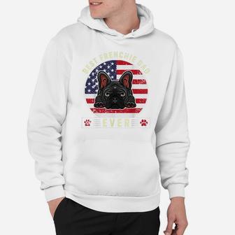 Mens Best Frenchie Dad Ever Funny Dog Daddy Papa Fathers Day Gift Hoodie | Crazezy AU