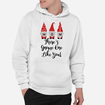 Mom Birthday Mothers Day Gnomes Mom There's Gnome Like You Hoodie | Crazezy AU