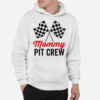 Mommy Pit Crew For Racing Party Costume Funny Family Hoodie | Crazezy AU