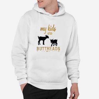 My Kids Are Buttheads Goat Mom Lover Hoodie | Crazezy AU