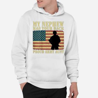 My Nephew Has Your Back Proud Army Aunt Military Auntie Gift Hoodie | Crazezy