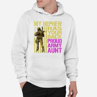 My Nephew Has Your Back Proud Army Aunt Military Family Gift Hoodie | Crazezy DE