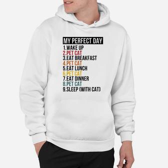 My Perfect Day For Cat Lovers Hoodie | Crazezy