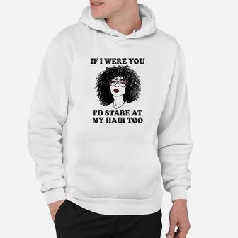 Natural Hair For Black Women Natural Hair Quote Hoodie | Crazezy