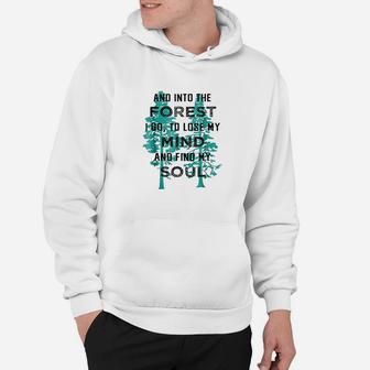 Nature Gifts Nature Lover Into The Forest I Go Hoodie - Thegiftio UK
