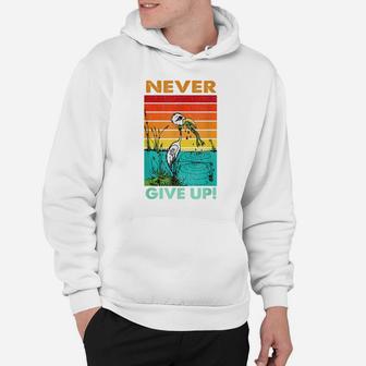 Never Ever Give Up Motivational Inspirational Hoodie | Crazezy