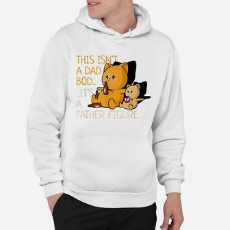 Not A Dad Bod A Father Figure Funny Father's Day Hoodie | Crazezy
