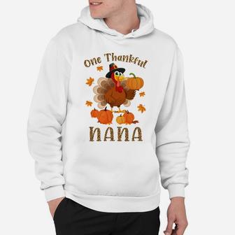One Thankful Nana Funny Turkey Fall Thanksgiving Autumn Sweatshirt Hoodie | Crazezy DE
