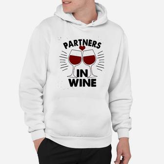 Partners In Wine Hoodie | Crazezy CA