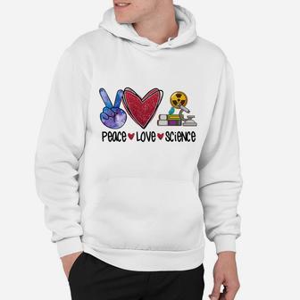 Peace Love Science Funny Teacher Sweatshirt Hoodie | Crazezy CA