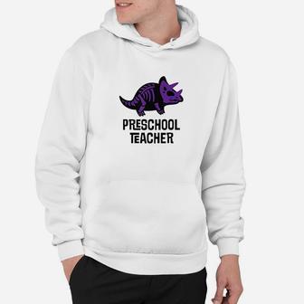 Preschool Teacher Dinosaur Teacher Hoodie | Crazezy