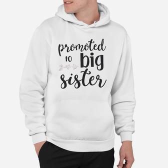 Promoted To Big Sister Hoodie | Crazezy CA