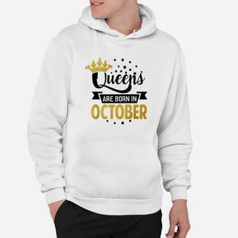 Queens Are Born In October Hoodie | Crazezy