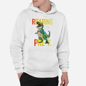 Roaring Into Pre-K T Rex Dinosaur Back To School Boys Hoodie | Crazezy UK