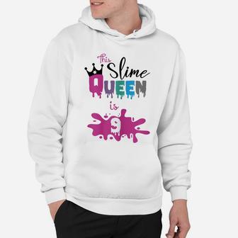 Slime Birthday This Slime Queen Is 9 Cute And Funny Hoodie | Crazezy