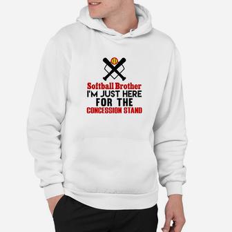 Softball Brother Im Just Here For Concession Stand Hoodie - Thegiftio UK