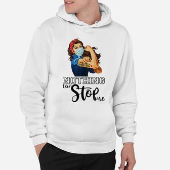 Strong Girl Activity Director Nurse Nothing Can Stop Me Hoodie | Crazezy