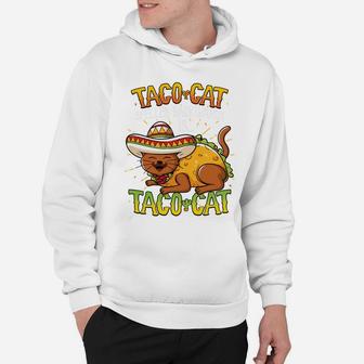 Taco Cat Spelled Backwards Is Taco Cat Shirt Funny Gift Hoodie | Crazezy
