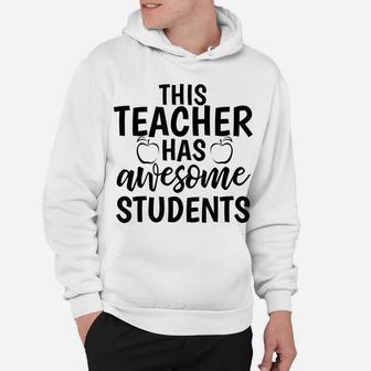 Teacher's Awesome Students Shirt Gift For Teacher Hoodie | Crazezy AU