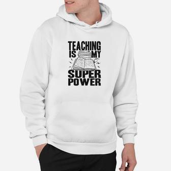 Teaching Is My Superpower Funny Teacher Superhero Nerd Hoodie | Crazezy
