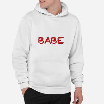 That Says The Word Babe On It Hoodie - Thegiftio UK