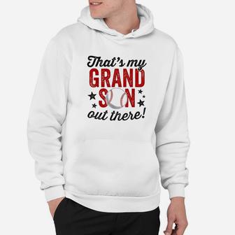 That's My Grandson Out There Basebal Hoodie | Crazezy CA