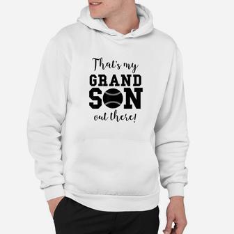 That's My Grandson Out There Baseball Hoodie | Crazezy AU