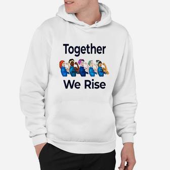 Together We Rise Quote Women Feminist Rosie Riveter Design Hoodie - Thegiftio UK