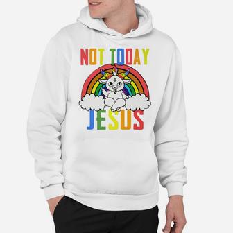 Unicorn Rainbow Not Today Jesus Hoodie | Crazezy