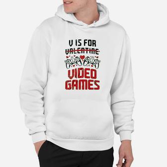 V Is For Video Games Valentines Day Gamer Hoodie - Seseable