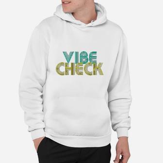 Vibe Check Hoodie | Crazezy UK