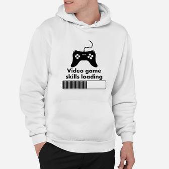 Video Game Skills Loading Funny Video Games Gaming Hoodie | Crazezy