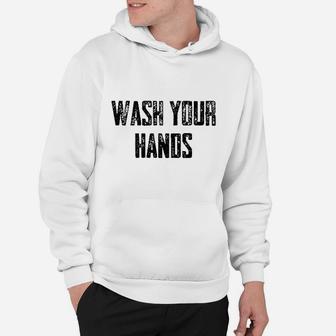 Wash Your Hands Hoodie | Crazezy CA
