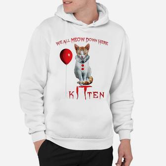 We All Meow Down Here Clown Cat Kitten Hoodie | Crazezy
